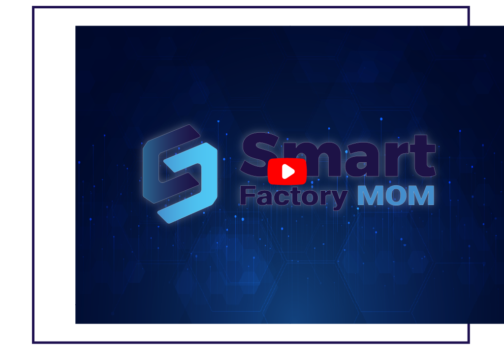 smart factory mom software overview